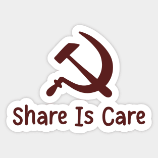 Share Is Care Hammer And Sickle Sticker